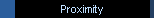 Proximity
